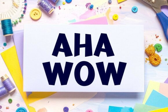 Aha Wow: A Display Font That Delivers Instant Personality