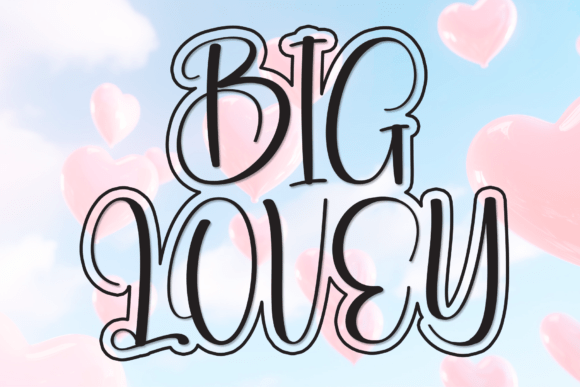 Big Lovey: A Display Font That Adds Warmth to Your Brand
