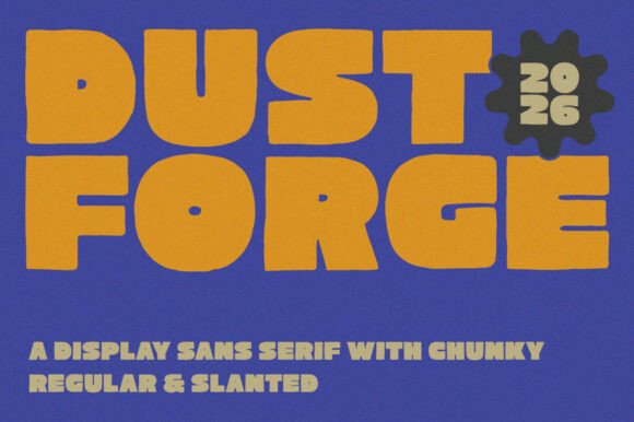 Dust Forge: A Bold Display Sans Serif for Campaign Headlines